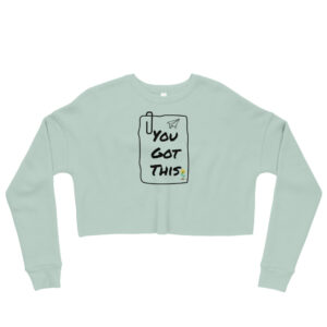 You Got This Crop Top Sweatshirt